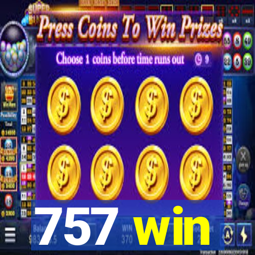 757 win